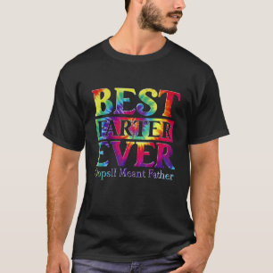 Bästa Farter någonsin Oops jag Meant Far Fars dag T Shirt