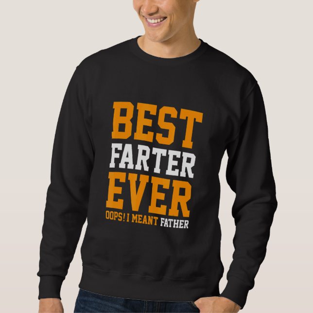 Bästa farter någonsin Oops jag Meant Far Pappor Da Lång Ärmad Tröja (Framsida)