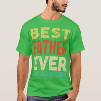 Bästa Farther någonsin Oops jag Meant Far Funny Fa T Shirt