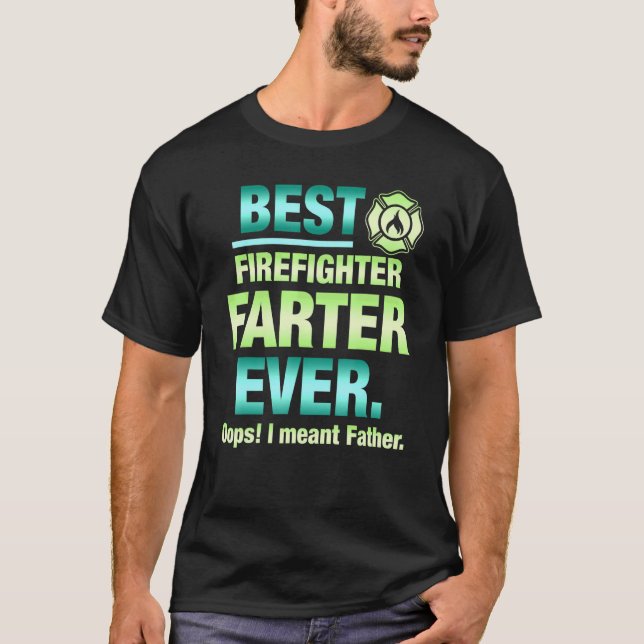 Bästa Firefighter Farter nånsin Oops jag Meant Far T Shirt (Framsida)
