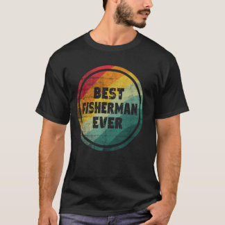 Bästa fiskaren någonsin Rolig fiskare T Shirt