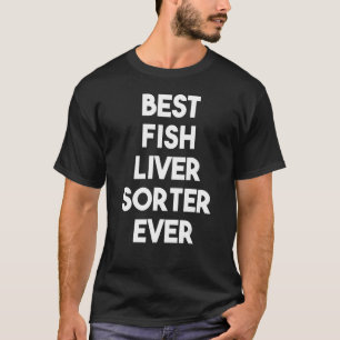 Bästa fisklever någonsin t shirt
