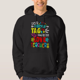 Bästa förälder Märkre Du är Kärlek Lärare förra da Hoodie