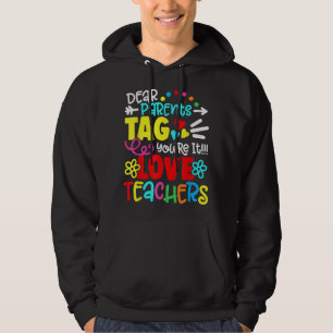 Bästa förälder Märkre Du är Kärlek Lärare förra da Hoodie