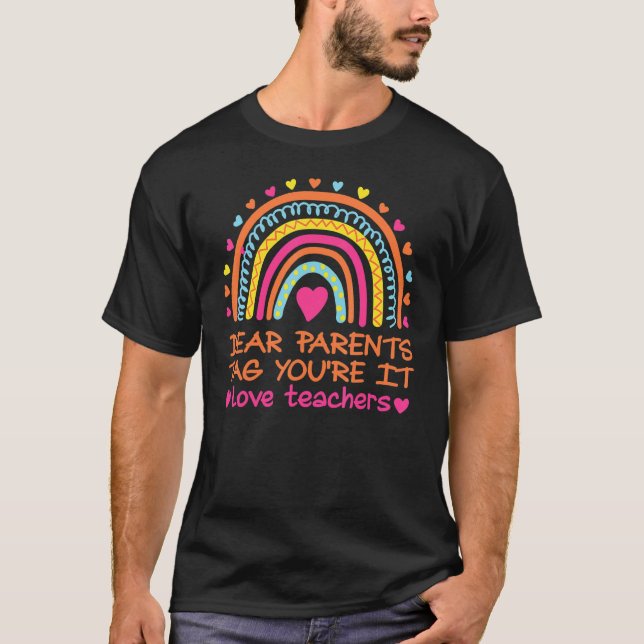 Bästa förälder Märkre Du är Kärlek Lärare Student  T Shirt (Framsida)