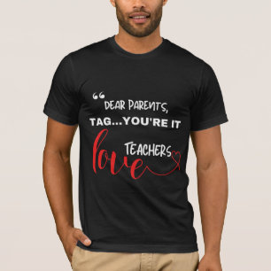 Bästa föräldraMärkrn...Du är det - Lärare Kärlek F T Shirt