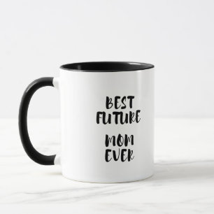 Bästa framtida mamma någonsin mugg