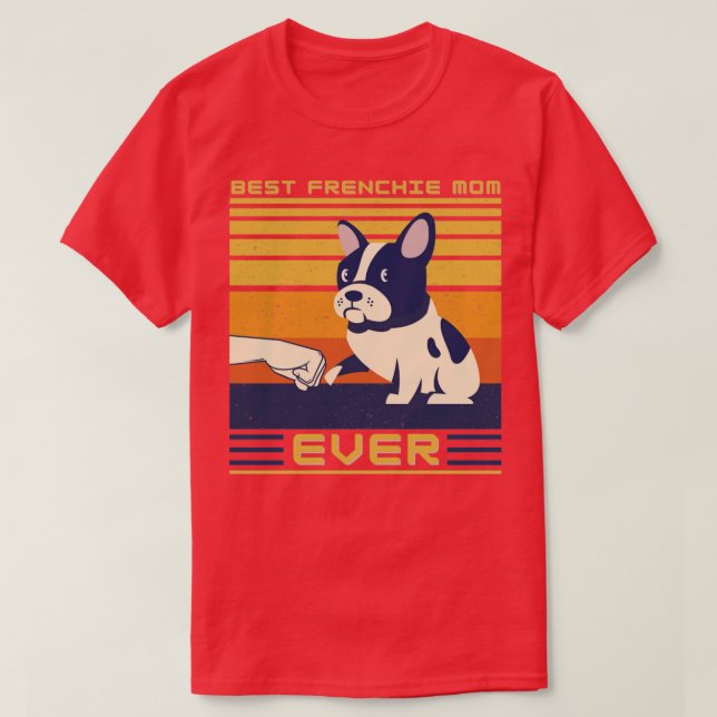Bästa Fransken Bulldog Mamma någonsin T Shirt (Design framsida)