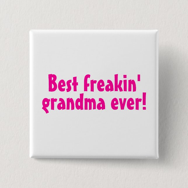 Bästa Freakin Grandma Aldrig (Rosa) Knapp (Framsida)