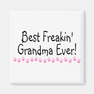Bästa Freakin Grandma nånsin Magnet