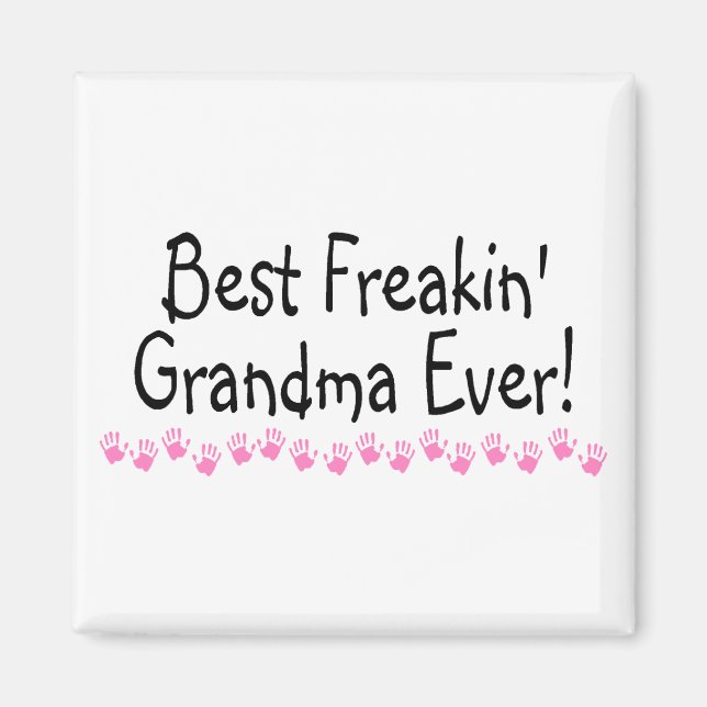 Bästa Freakin Grandma nånsin Magnet (Framsidan)
