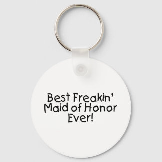 Bästa Freakin Maid of honor någonsin Nyckelring