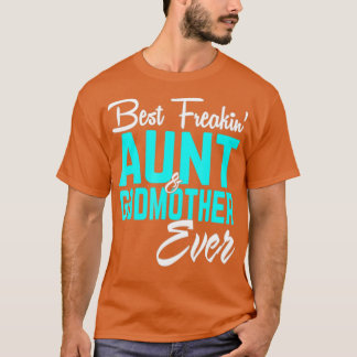 Bästa Freakin Moster och Godmor nånsin funny T Shirt