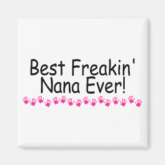 Bästa Freakin Nana någonsin Magnet
