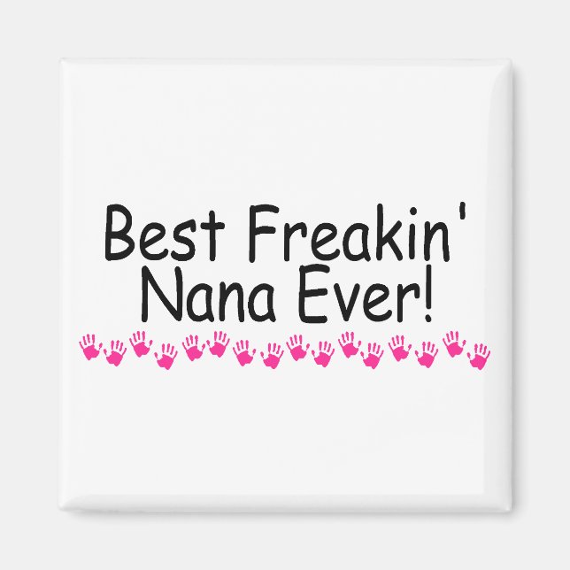 Bästa Freakin Nana någonsin Magnet (Framsidan)