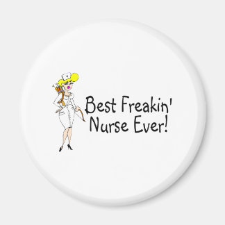 Bästa Freakin Nurse någonsin Magnet