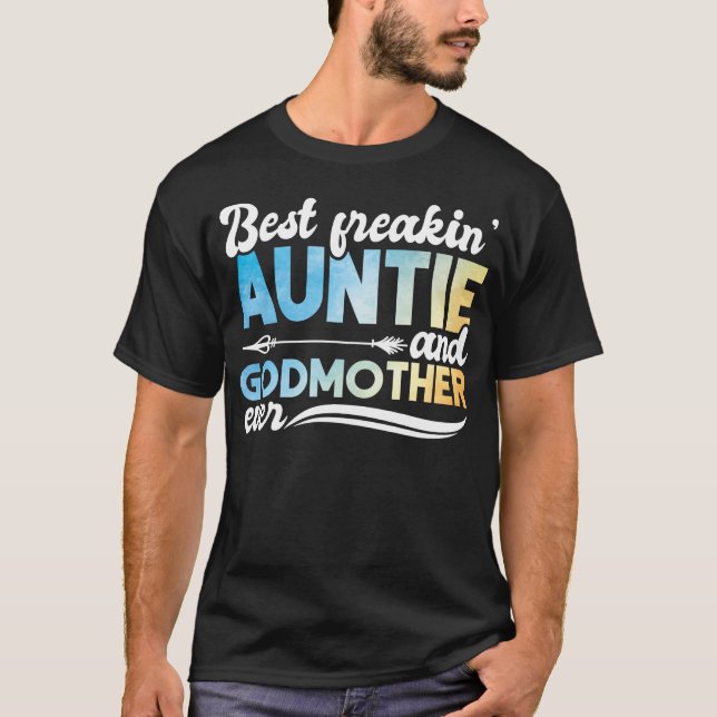 Bästa Freakin'Auntie och Godmor som aldrig har haf T Shirt (Framsida)