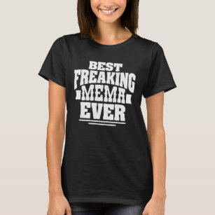 Bästa Freaking Mema nånsin funny Grandma Gift T Shirt