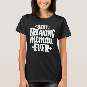 Bästa Freaking Memaw nånsin funny Grandma Gift T Shirt