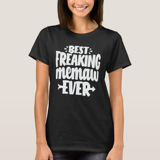 Bästa Freaking Memaw nånsin funny Grandma Gift T Shirt (Framsida)