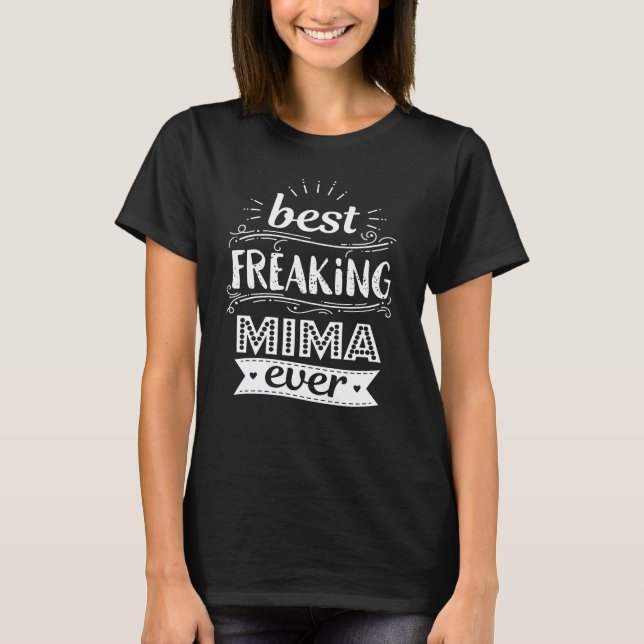 Bästa Freaking Mima nånsin funny Grandma Gift T-Sh T Shirt (Framsida)