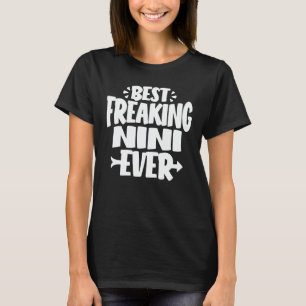 Bästa Freaking Nini nånsin funny Grandma Gift T Shirt
