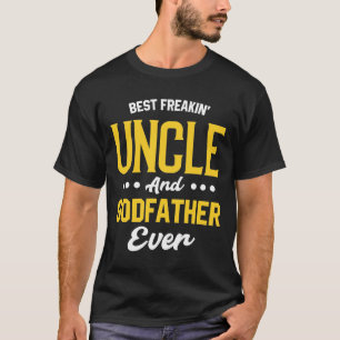 Bästa Freakins farbror och Godfather - Fars dag G T Shirt