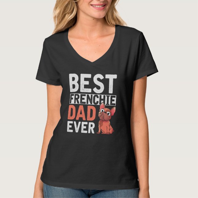Bästa Frenchie Pappa någonsin Hund Parent Manar Fr T Shirt (Framsida)