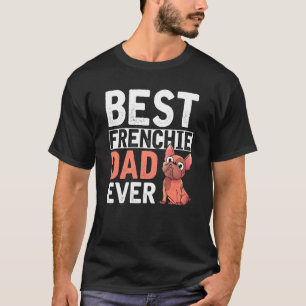 Bästa Frenchie Pappa någonsin Hund Parent Manar Fr T Shirt