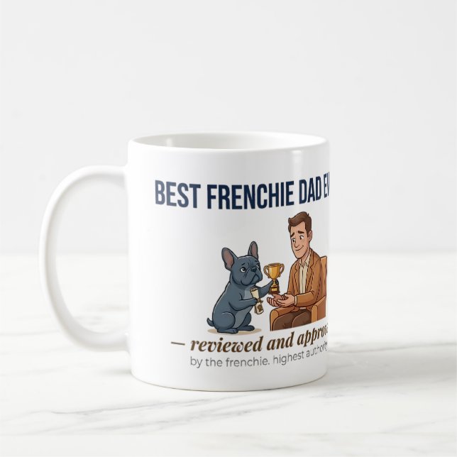 Bästa Frenchie Pappa Någonsin Rolig Hundpappa Utmä Kaffemugg (Vänster)