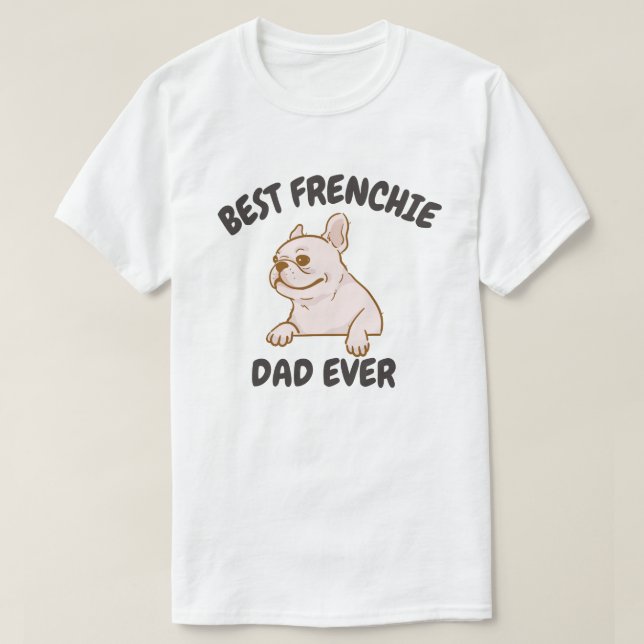 Bästa Frenchie Pappa någonsin, underbara Fransk Bu T Shirt (Design framsida)