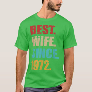 Bästa fru sedan 1972 för 50:e guldårsdagen bröllop t shirt
