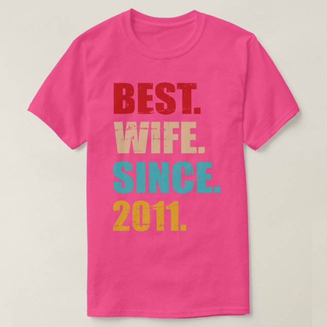 Bästa fru sedan 2011 10:e bröllop-årsdagen t shirt (Design framsida)