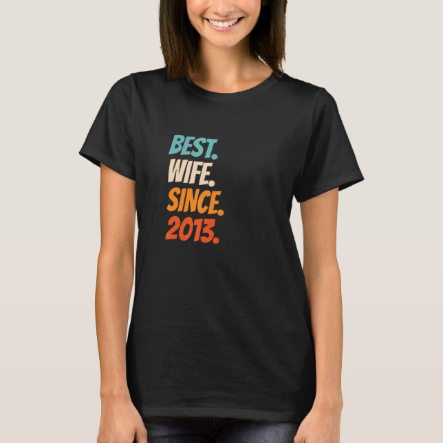 Bästa fru sedan 2013 9:e bröllop-årsdagen t shirt (Framsida)