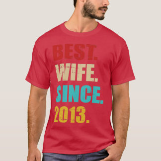 Bästa fru sedan 2013 på tioårsdagen av bröllop t shirt