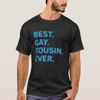 Bästa Gay Cousin någonsin funny Proud LGBTQ Relati T Shirt