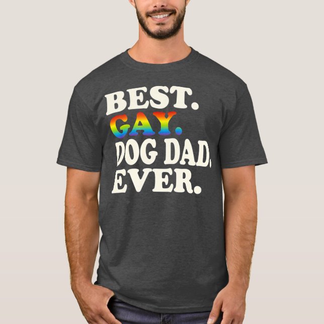 Bästa Gay Hund Pappa Alltid Gay Gender Jämställdhe T Shirt (Framsida)