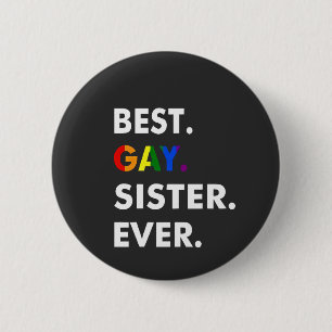 Bästa Gay Sister - någonsin funny HBT-Pride för re Knapp
