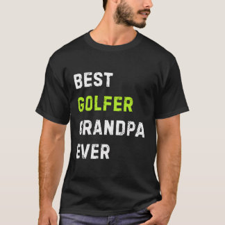 Bästa Golfer Grandpa nånsin - Golf Player Grandpa T Shirt