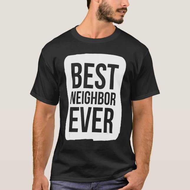 Bästa granne någonsin-gruppteamets evenemangsutfal t shirt (Framsida)