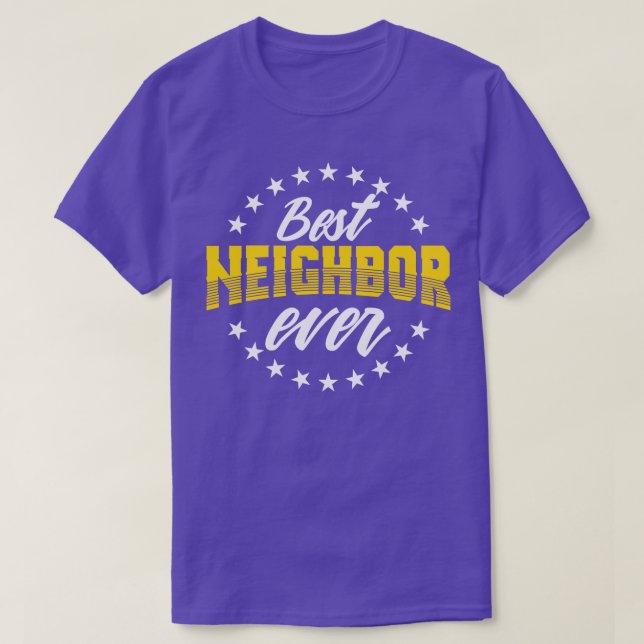 Bästa granne som någonsin gett efter för vänner nä t shirt (Design framsida)
