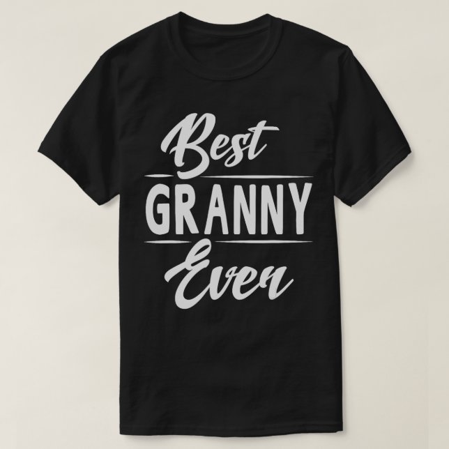 Bästa granny någonsin Grandma Mors dag Gifts Women T Shirt (Design framsida)