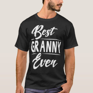 Bästa granny någonsin Grandma Mors dag Gifts Women T Shirt
