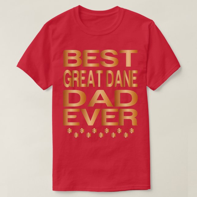 Bästa great dane Pappa någonsin bästa Hund Pappa n T Shirt (Design framsida)