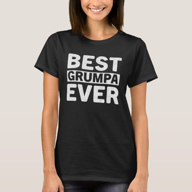 Bästa Grumpa Någonsin  Pappas Dag Grumpa T Shirt (Framsida)