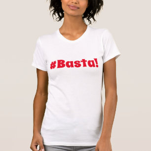 #Basta Hashtag T Shirt