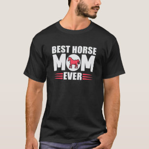 Bästa hästmamma någonsin Häst Ryttare Mors dag T Shirt