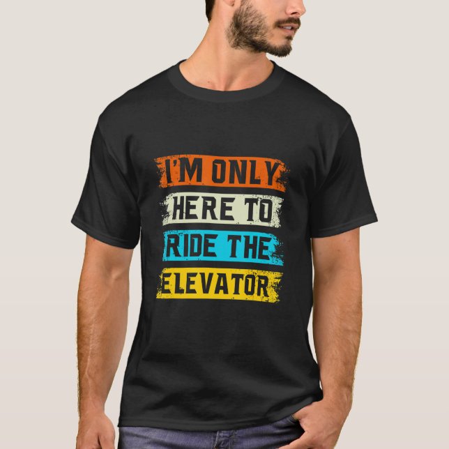 Bästa höjdmätare Funny Elevator operator me T Shirt (Framsida)