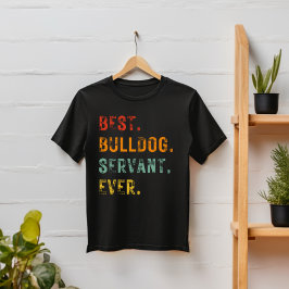 Bästa Hund Bulldog Pappa Servant någonsin Manar T Shirt