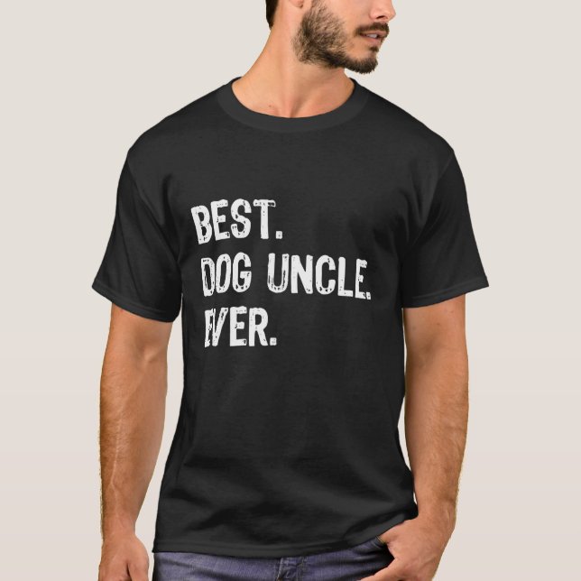 Bästa Hund farbror någonsin Funny Gift Fars dag Kr T Shirt (Framsida)